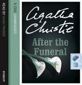 After The Funeral written by Agatha Christie performed by Hugh Fraser on CD (Unabridged)